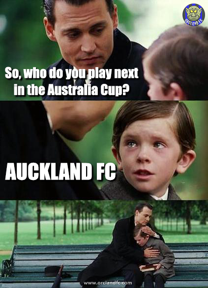 Who do you play next in the Australia Cup? Auckland FC Meme