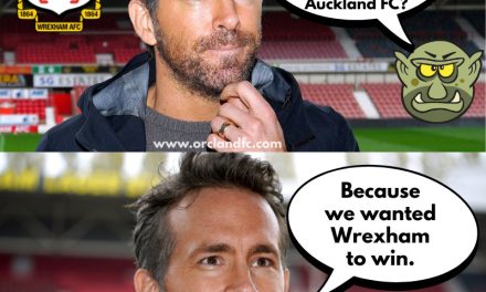 Wrexham vs. Wellington Phoenix and NOT Auckland FC