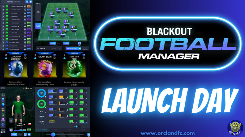 Blackout Football Manager | Worldwide Launch Day Livestream | Orcland FC