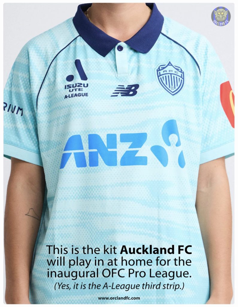 This is the kit Auckland FC will play in at home for the inaugural OFC Pro League. Yes, it is the A-League third strip.