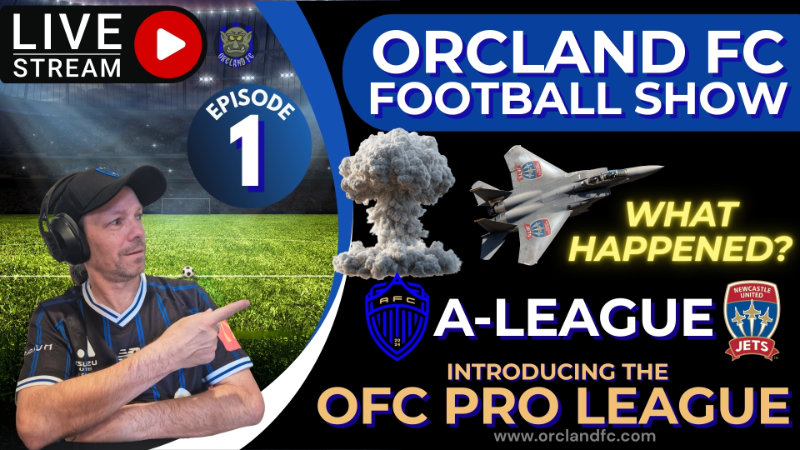 Orcland FC Football Show | Episode 1 | Auckland FC vs. Newcastle Jets - What Happened? | A-League Action | Introducing the OFC Pro League | Football on Social Media | Football Memes