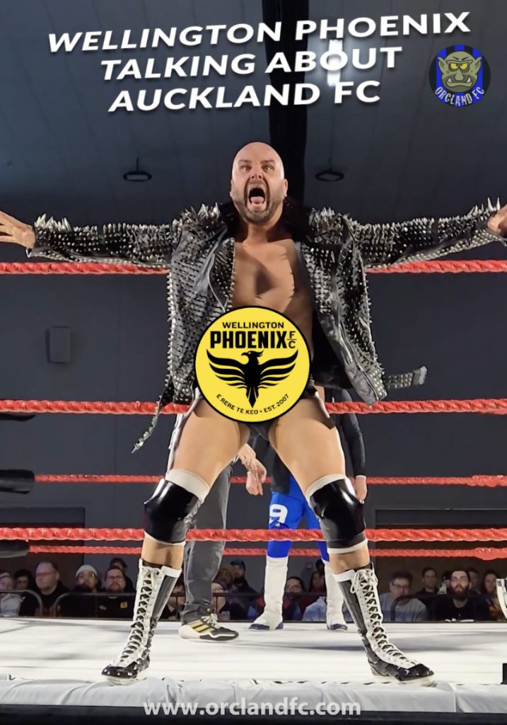If the New Zealand Derby were WRESTLING | Auckland FC vs. Wellington Phoenix | Orcland FC