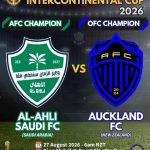 Al-Ahli Saudi FC vs Auckland FC FIFA Intercontinental Cup 2026 - AFC Champion vs OFC Champion August 2026 - Orcland FC
